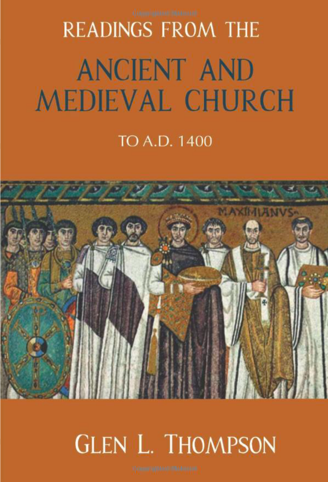 READINGS FROM THE ANCIENT AND MEDIEVAL CHURCH